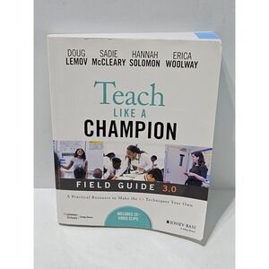 Teach Like a Champion Field Guide 3.0 Doug Lemov Sadie McCleary Hannah Solomon